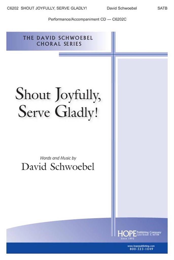 Shout Joyfully, Serve Gladly!